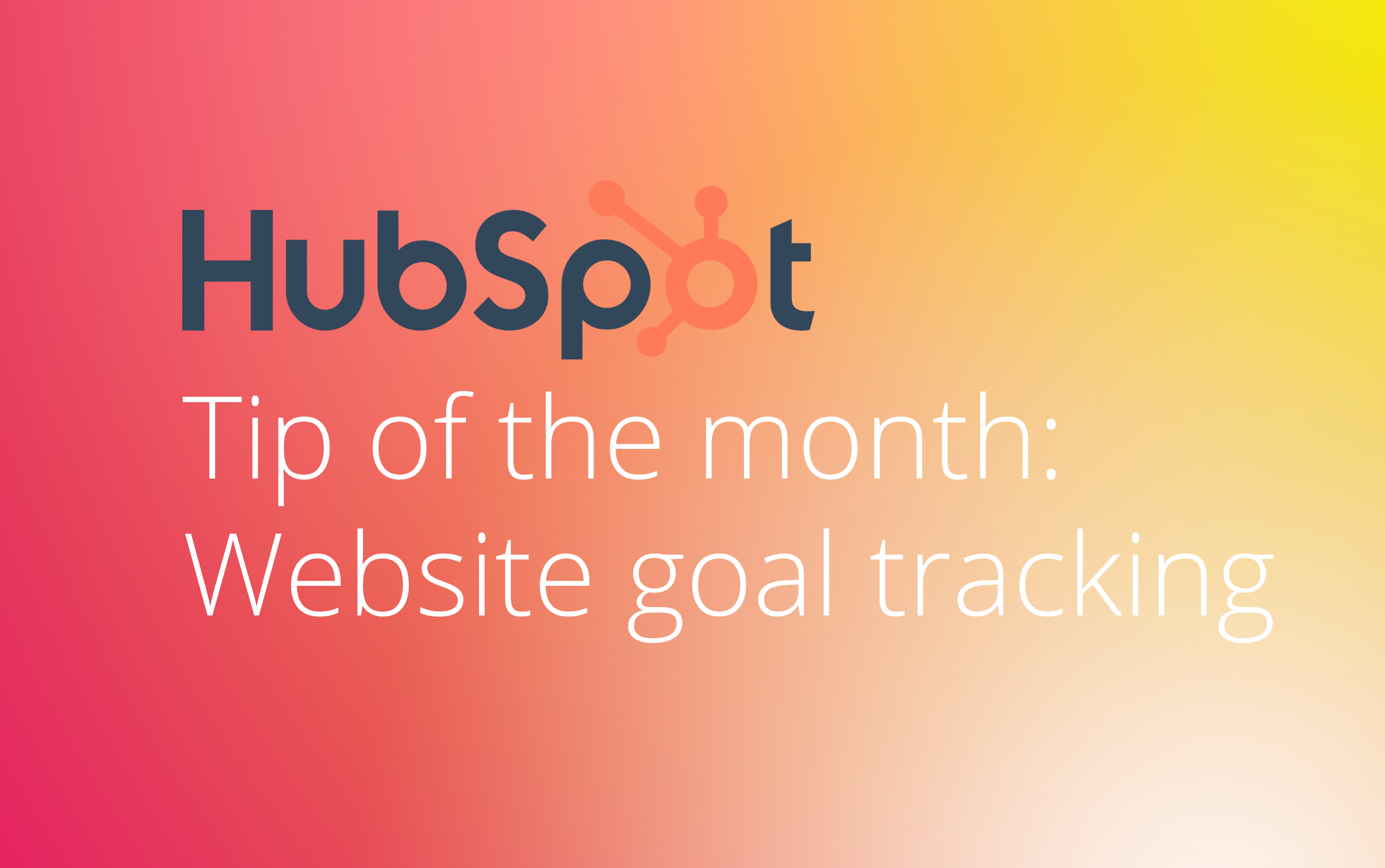 hubspot-tip-of-the-month-website-goals